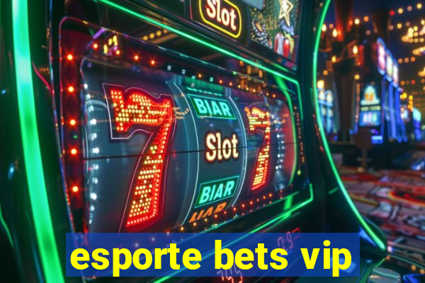 esporte bets vip